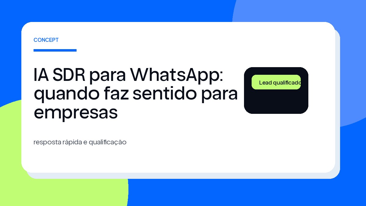 Capa do artigo IA SDR para WhatsApp: quando faz sentido para empresas