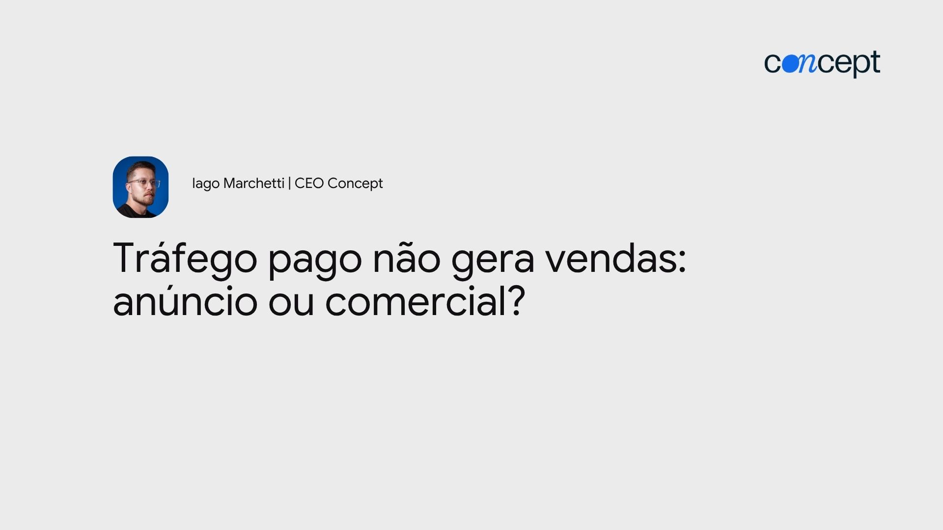 Capa do artigo Tráfego pago não gera vendas: anúncio ou comercial?